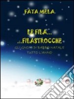 Le fila... Filastrocche. Gli gnomi di Babbo Natale tutto l'anno. Ediz. illustrata