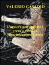 L'arciere nell'antichità greca e romana. Mito, letteratura e storia libro