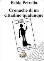 Cronache di un cittadino qualunque libro