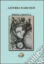 Prima donna libro