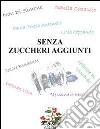 Senza zuccheri aggiunti libro