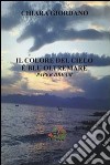 Il colore del cielo è blu oltremare. Paper dream libro