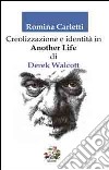 Creolizzazione e identità in «another life» di Derek Walcott libro