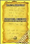 Fiori del deserto. Letteratura e traduzione in lingua araba. Ediz. italiana e araba libro