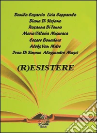 (R)esistere