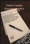 Quanto sembra sfuggirci libro