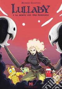 Lullaby e la morte del Dio serpente