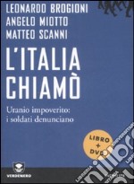 L'Italia chiamò. Uranio impoverito: i soldati denunciano. Con DVD