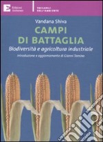 Campi di battaglia. Biodiversità e agricoltura industriale