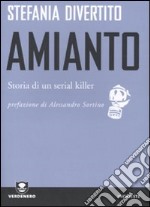 Amianto. Storia di un serial killer libro