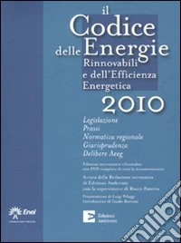 Il codice delle energie rinnovabili e dell'efficieza energetica 2010. Con DVD-ROM libro