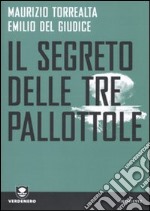 Il Segreto delle tre pallottole libro