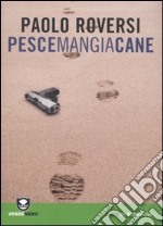 Pescemangiacane libro