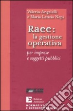 Raee: la gestione operativa per imprese e soggetti pubblici libro