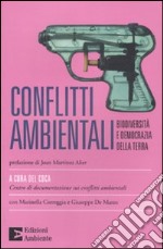 Conflitti ambientali. Biodiversità e democrazia della terra libro