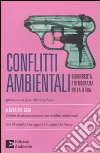 Conflitti ambientali. Biodiversità e democrazia della terra libro