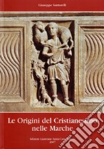 Le origini del cristianesimo nelle Marche libro