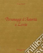 Personaggi d'autorità a Loreto libro