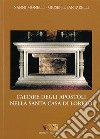 L'altare degli Apostoli nella Santa Casa di Loreto libro di Morelli Nanni Santarelli Giuseppe