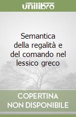 Semantica della regalità e del comando nel lessico greco libro