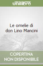 Le omelie di don Lino Mancini