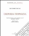 Crepereia tryphaena. Ediz. italiana libro