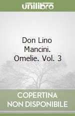 Don Lino Mancini. Omelie. Vol. 3