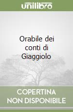 Orabile dei conti di Giaggiolo libro