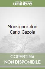 Monsignor don Carlo Gazola