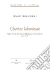 Chartae laboriosae. Autore e lettore nei carmi maggiori di Catullo (c. 64 e 65) libro