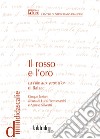 Il rosso e l'oro. La fille aux yeux d'or di Balzac. Cinque lezioni a cura di Luca Pietromarchi e Agnese Silvestri libro