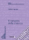 Il romanzo della distanza. Voci dell'Altrove nel romanzo francese e francofono del Novecento libro