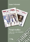 Turpi traffici. Prostituzione e migrazioni globali 1890-1940 libro di Schettini Laura