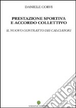 Prestazione sportiva e accordo collettivo libro