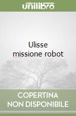 Ulisse missione robot libro