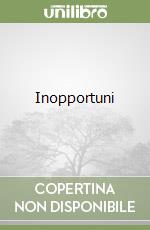 Inopportuni libro