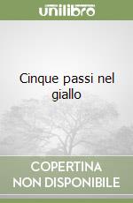 Cinque passi nel giallo libro