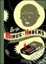 Minus Habens libro