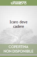 Icaro deve cadere