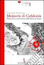 Memorie di Cefalonia. Diario di un sopravvissuto della divisione Acqui libro