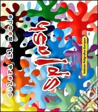 Splash. Colora il mondo. Ediz. illustrata libro