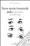 Breve storia femminile dello sguardo libro di Cammarata Valeria