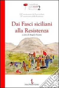 Dai fasci siciliani alla Resistenza