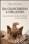 Da Ciancimino a Orlando. Ascesa e caduta della «primavera» di Palermo libro di Montemagno Gabriello