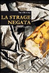 La strage negata libro di Messina Rino