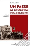 Un paese al crocevia. Storia di Bolognetta libro di Lombino Santo