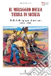 Il miraggio della terra in Sicilia. Dalla belle époque al fascismo (1894-1943) libro di Oddo Giuseppe