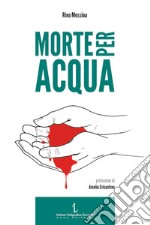 Morte per acqua libro