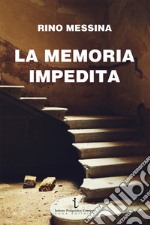 La memoria impedita libro