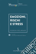 Emozioni, rischi e stress. Indagini preliminari libro